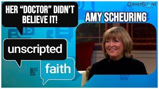 Woman healed from cancer while thinking about having an abortion | Amy Scheuring on Unscripted Faith