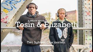 Tosin and Elizabeth -  Full Documentary