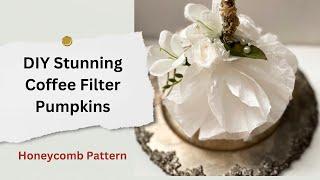 DIY Stunning Coffee Filter Pumpkins: 2 Easy Techniques (Honeycomb & Folded)