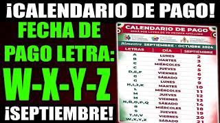  PAGO PENSION bienestar 2024 Septiembre letra W, X, Y, Z | ¿Cuando pagan la pension bienestar?