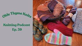 Mittens, Sample Knits & Treasuring Special Moments #knitting #knittingpodcast #mittens  #knitter