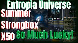 Entropia Universe Summer Strongbox Opening x50