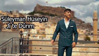 Süleyman Hüseyin   jî te Dûrım