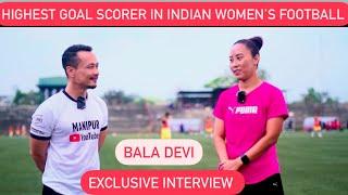 INDIAN WOMEN'S FOOTBALL EX.CAPTAIN NGANGOM BALA DEVI EXCLUSIVE INTERVIEW IN MANIPURI @baladevi_10