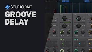 A guide to GROOVE DELAY Studio One 6 - deep dive tutorial