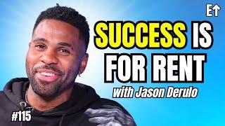 Jason Derulo on How to Reinvent Yourself, Daily Routines, and His First Paycheck | E115