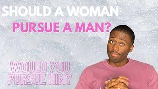 Should Ladies STOP Pursuing Men? | Godly Dating 101 Podcast