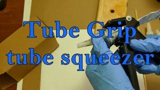 Tube-Grip one handed tube squeezer