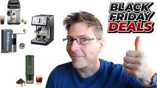 Black Friday Week 2024 - Live! Nov 21 to Dec 1st - Coffee Machine Deals!