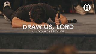 Draw Us, Lord | Michael Koulianos | Sunday Night Service | October 20th, 2024