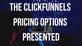 The ClickFunnels Pricing Options Presented In 2022 !