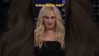 Adele Hates Rebel Wilson?