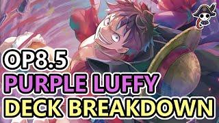 [OP8.5] PURPLE LUFFY DECK BREAKDOWN - So Many New Toys!