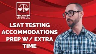 LSAT Testing Accommodations Prep w/ Extra Time (53 minutes per section)