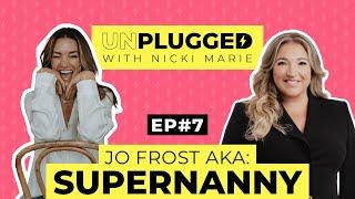 Family / Parenting Expert, Jo Frost (aka: SUPERNANNY) | Unplugged w/ Nicki Marie | Episode #7