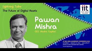 Pawan Mishra's Talk, CEO - Mudra Capital, at IIT Bay Area Leadership Conference 2022