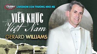 Gerard Williams - Viễn Khúc Việt Nam | Liveshow Con Thương Nhớ Mẹ