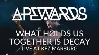 Apewards - What Holds Us Together Is Decay - Live at KFZ Marburg, 2023