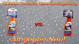 NEU und BESSER? SONAX XTREME Ceramic NassVersiegelung vs. Spray&Seal - Alt gegen Neu! Vergleich