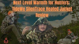 Next-Level Warmth for Hunters: TideWe SilenTrace Heated Jacket Review