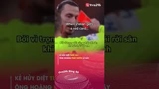 Kẻ hủy Diệt Tuổi Tác, Ông Hoàng Phát Ngôn Là Đây#viva24h #shorts #ibrahimovic