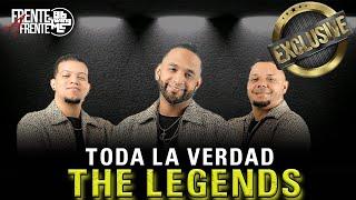 ¡ENTREVISTA EXCLUSIVA! TODA LA VERDAD THE LEGENDS