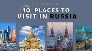 Top 10 Best Tourist Destinations in Russia | R Beautiful Places