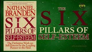 The Six Pillars of Self Esteem - Nathaniel Branden | Powerful Pillars