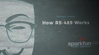 SparkFun According to Pete #54 - How RS-485 Works