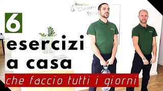 6 esercizi a casa (che faccio tutti i giorni!!!)