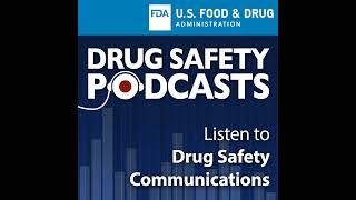 FDA Drug Safety Podcast: FDA review finds no significant increase in risk of serious asthma outco...