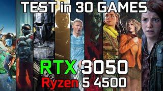 RTX 3050 + Ryzen 5 4500 - Test in 30 Games