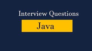 Java Interview Questions | Core Java