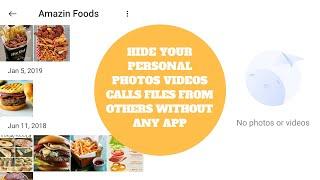 How to hide your Personal Mobile Photos, Videos, Call records on Android (No third party app)