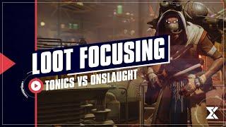 Which is better? Tonics vs Onslaught focusing in Destiny 2