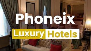 Top 10 Luxury Hotels to Visit in Phoenix, Arizona