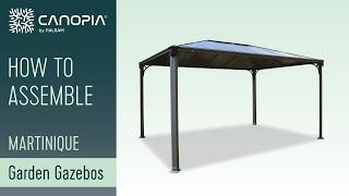 How to Assemble Martinique Garden Gazebo | Canopia by Palram [FULL GUIDE]