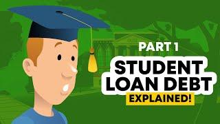 STUDENT LOAN FORGIVENESS | Student loan debt EXPLAINED! [Part 1]