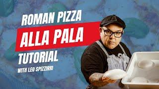 How to Make Roman Pizza alla Pala | Chef Leo Spizzirri | 2024