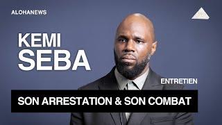 KEMI SEBA revient sur son arrestation en France | Entretien EXCLUSIF