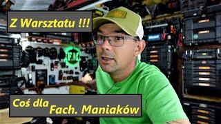 Coś dla Fach. Maniaków !!! Z Warsztatu !!!