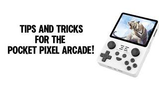 Tips and Tricks for the Pocket Pixel Arcade!