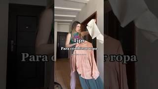 Tips para combinar tu ropa 