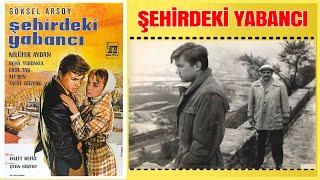 Şehirdeki Yabancı 1962 | Göksel Arsoy Nilüfer Aydan | Yeşilçam Filmi Full İzle