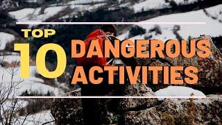 Top 10 Most Dangerous Outdoor Activities  (Top 10 Everything)