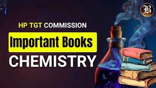 HP TGT Commission  | Important Books | Top Chemistry Books for HP TGT Exam | Medical & Non Medical