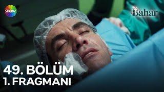 Bahar 49. Bölüm 1. Fragmanı | Yeni Sezon ! '' #showtv