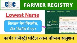 Farmer Registry Lowest Name Match Score  | farmer registry former registry esign problem | CSC VLE