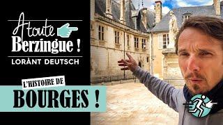 L'histoire de BOURGES... A toute Berzingue !