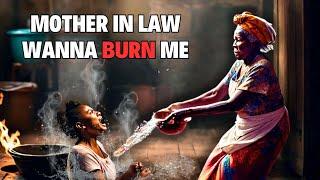 My Mother In Law Wanna Burn Me .......| African folktales with moral lesson